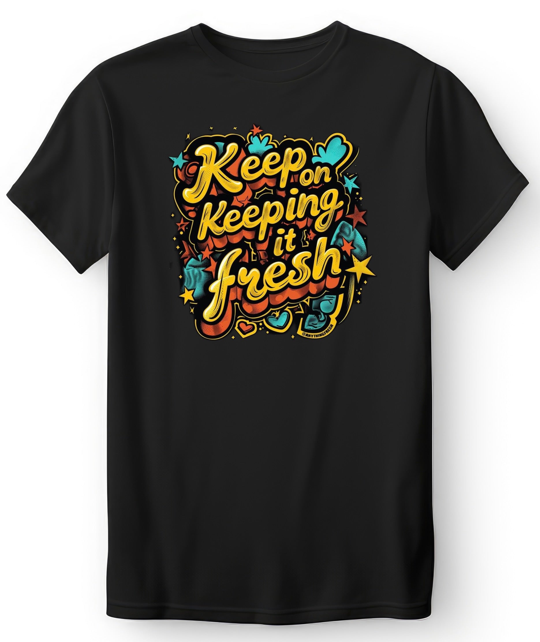 "Keep on Keeping it Fresh" Limited Edition T-Shirt by: Jacewon