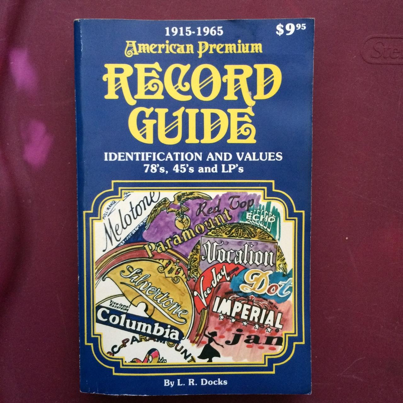 "1915-1965 American Premium RECORD GUIDE"